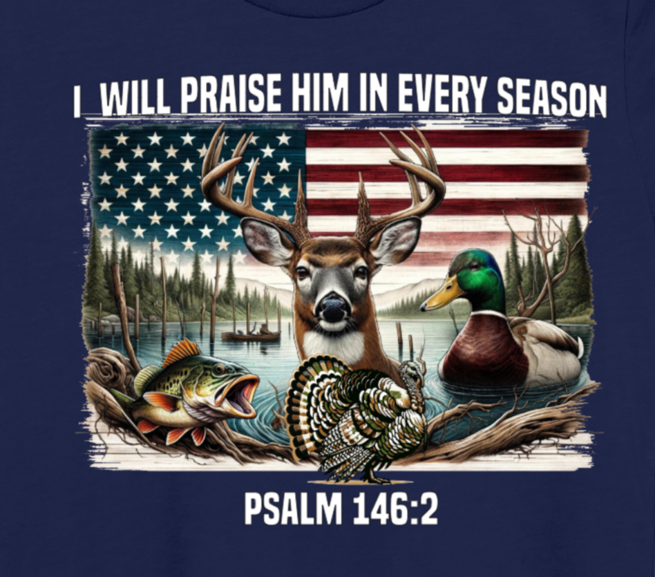 I Will Praise Him in Every Season